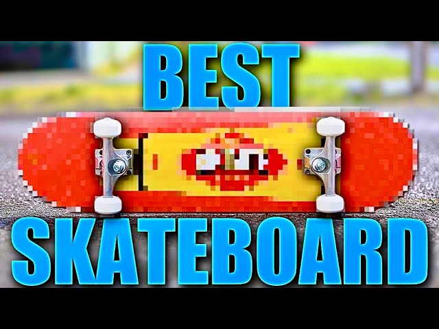 What Makes the Best Skateboard in the World? Find Out Here