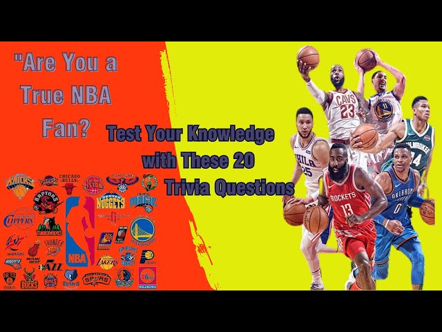 Basketball Trivia 9: Prove Youre a True Fan with These Exciting Quizzes