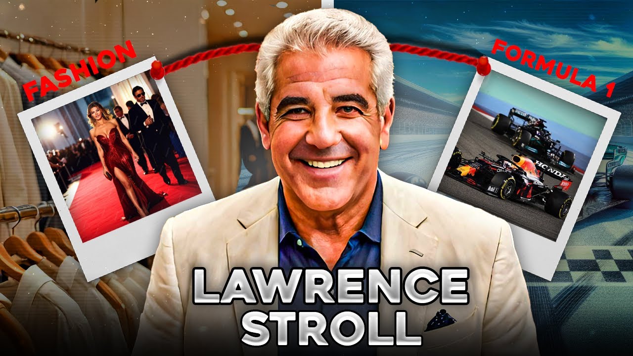 Lawrence Stroll Young: The Rise of a Billionaire in Fashion and Racing