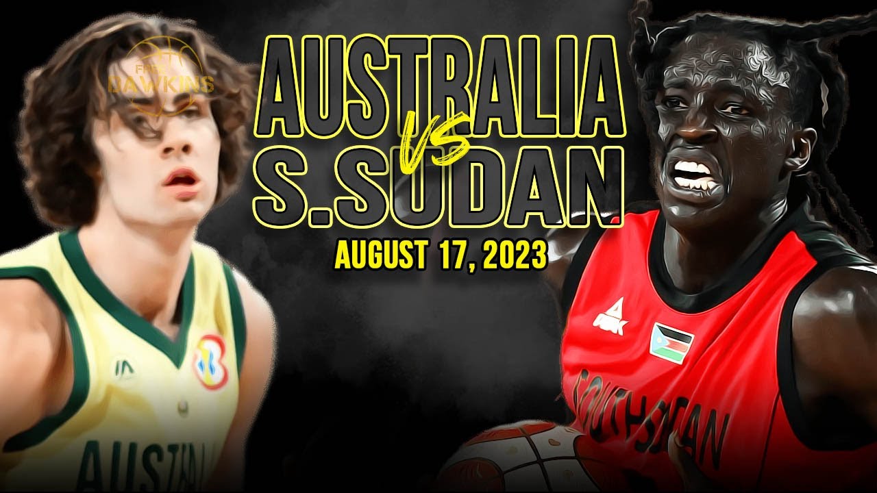 Australia vs South Sudan Basketball: FIBA World Cup 2023 Showdown