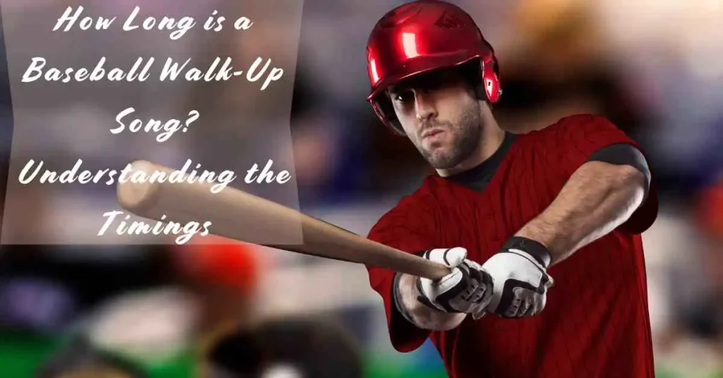 How Long Should Your Walk-Up Song Be? A Guide to Perfect Timing