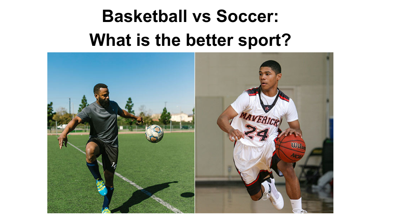The Case for Soccer: Why Its Better Than Basketball in Terms of Accessibility and Scoring