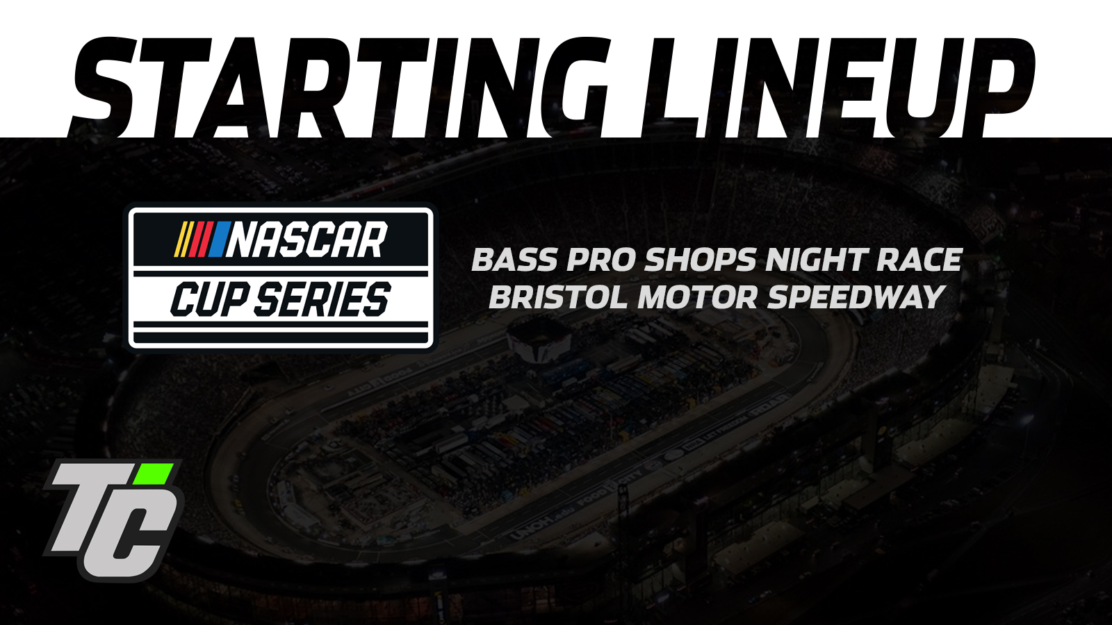 Bristol NASCAR Starting Lineup: Full List for 2024 Bass Pro Shops Night Race