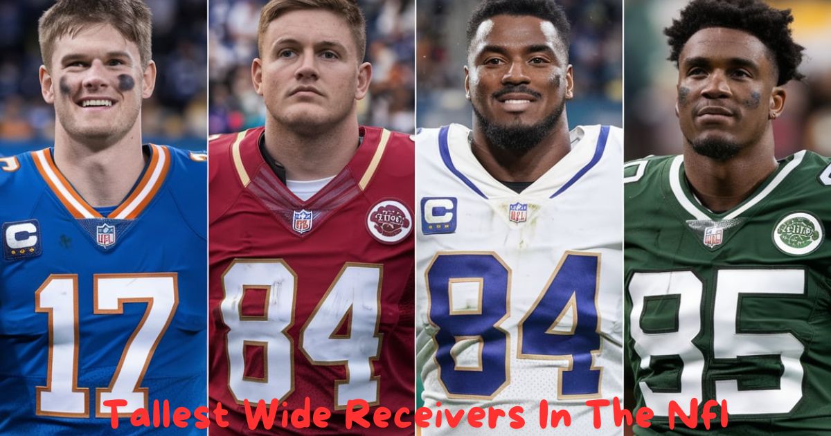 Current Tallest Wide Receivers in the NFL: A Look at the Giants of the League