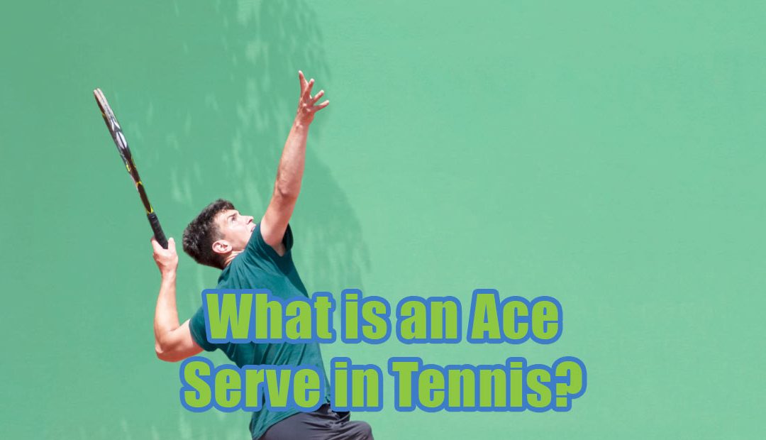 Unbeatable Serve: What Does Ace Mean in Tennis Games