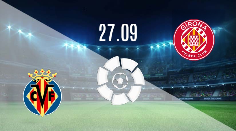 Villarreal CF vs Girona FC: La Liga Standings & Match Analysis