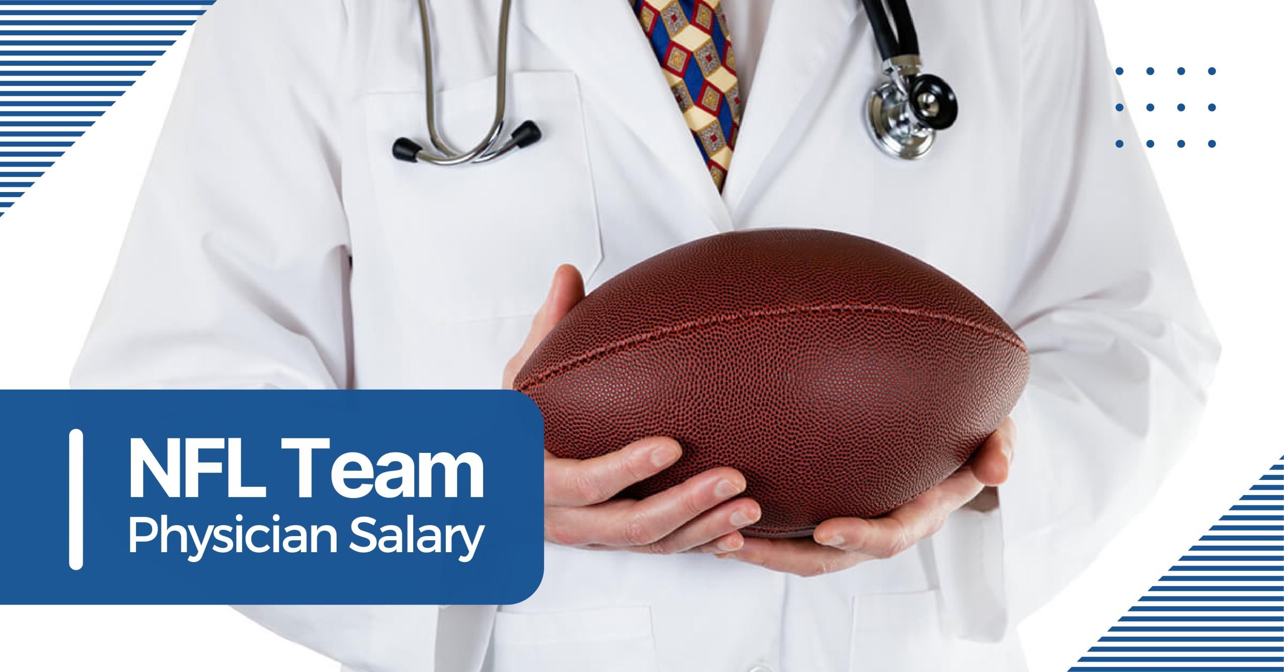 What Is the Salary of an NFL Doctor? Earnings, Benefits & More