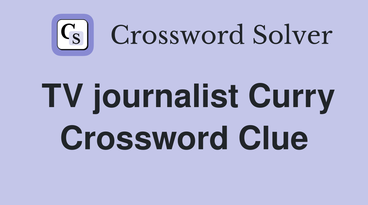 What is the Answer to Curry on TV Crossword Clue?