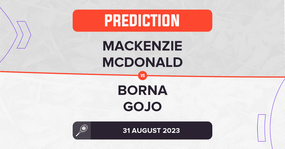 US Open 2023: Mackenzie McDonald vs Borna Gojo Head-to-Head and Match Odds