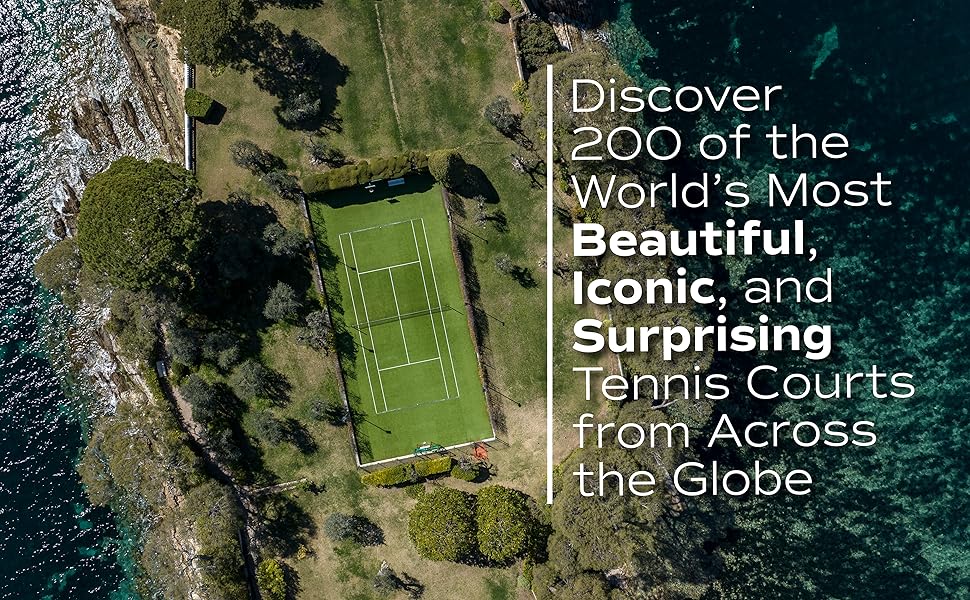 Discover the Worlds Most Beautiful Tennis Courts: A Global Tour