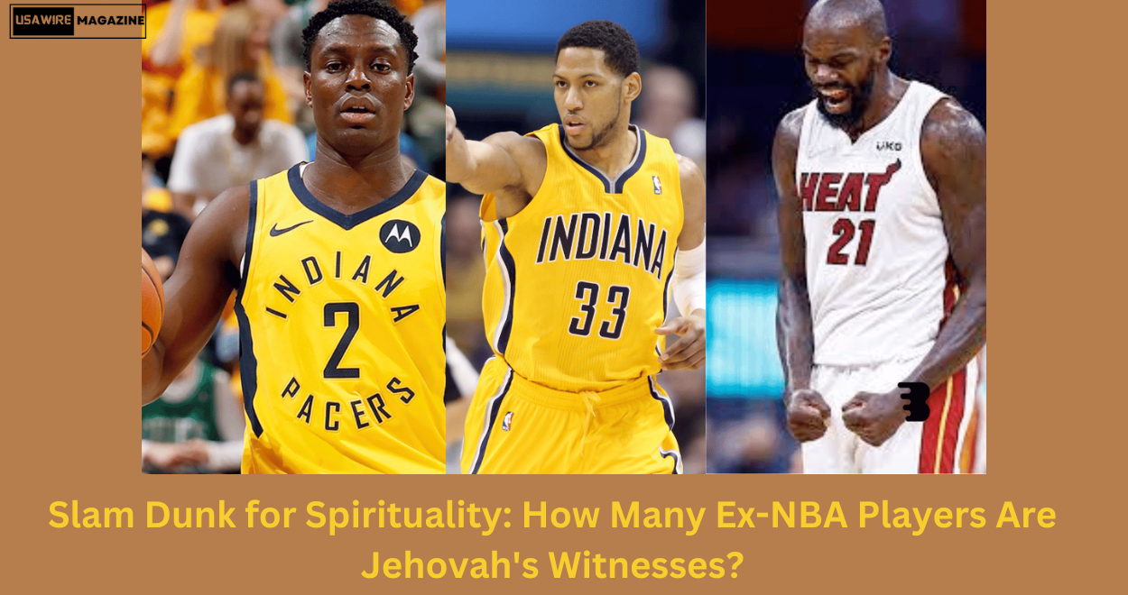 How Many NBA Players Are Jehovahs Witnesses? Shocking Facts Revealed!