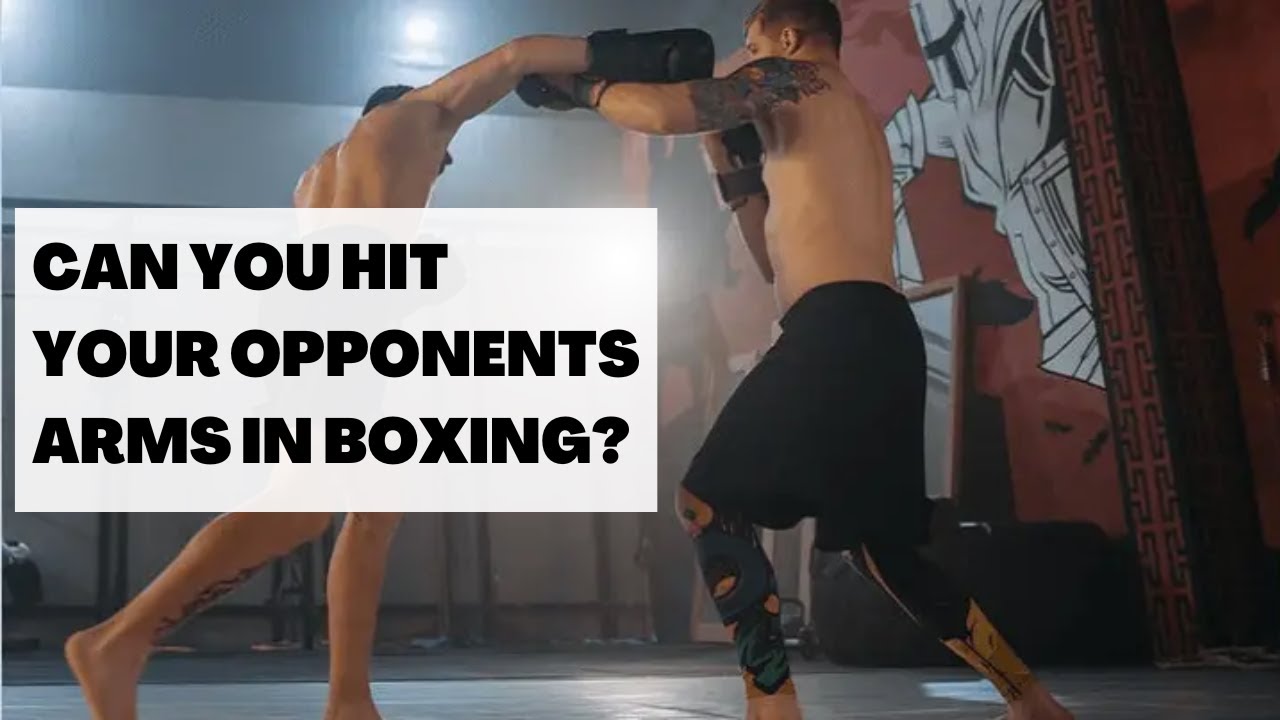 Is Arm Punching Allowed in Boxing? A Quick Guide!
