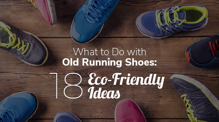 What to do with old tennis shoes besides throw them away? Check out this guide.