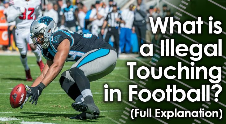 What Is Illegal Touching in Football on Offense? Avoid These Costly Penalties