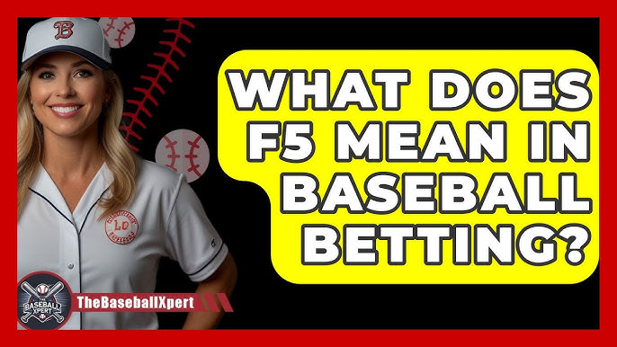 What Does F5 Mean in Baseball Betting? Easy Tips for Starters!