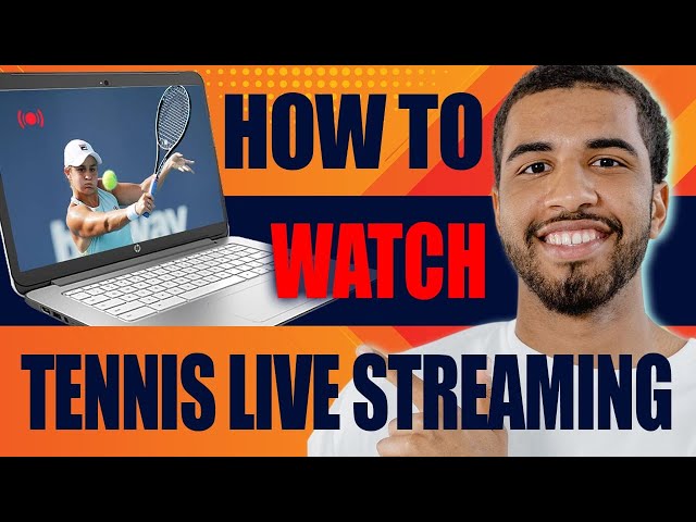 How to Stream the Tennis Channel Easy? Watch Tennis Live Online Explained For You!