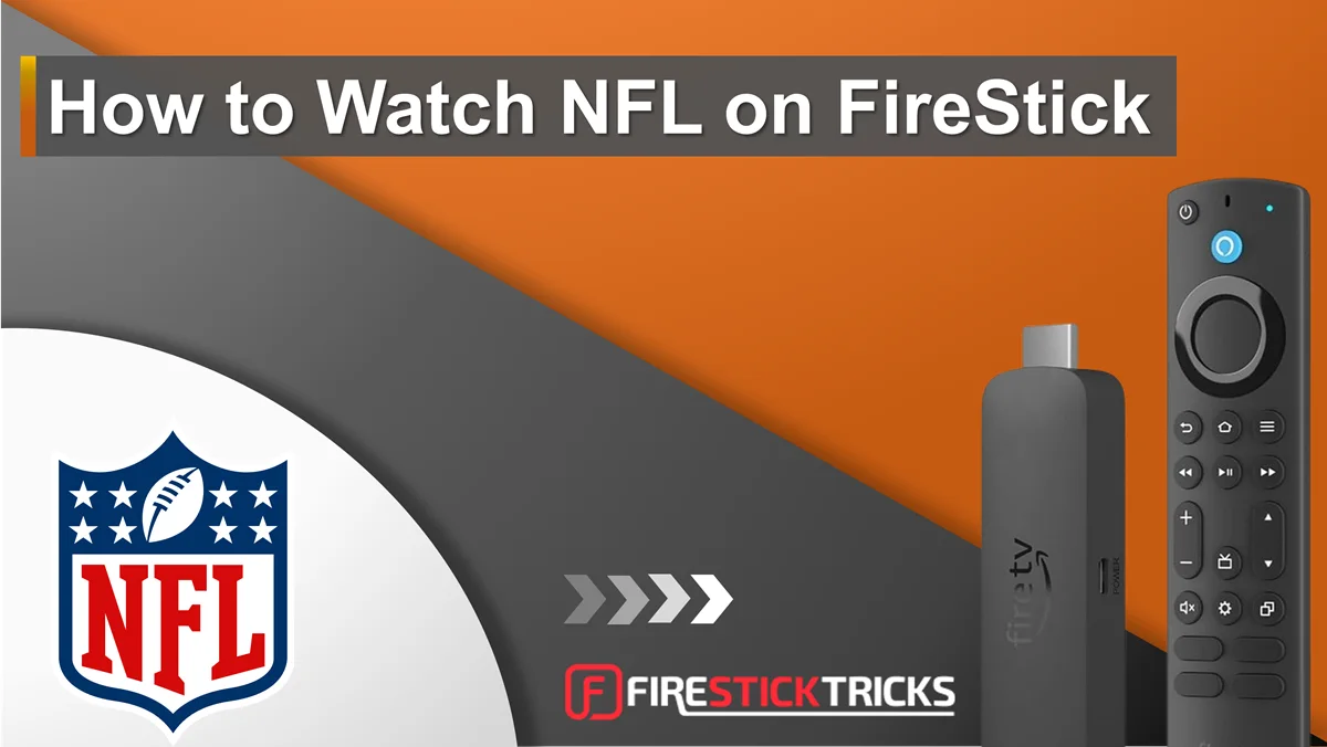 Get NFL on Your Firestick: Best Apps and Easy Setup to Watch