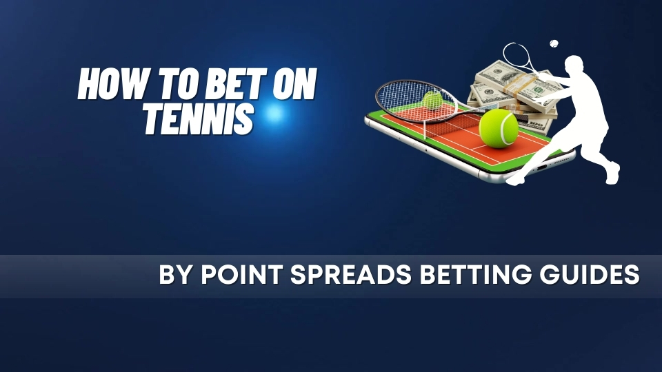 How to Bet on Tennis and Win: Your Quick Guide to Easy Betting