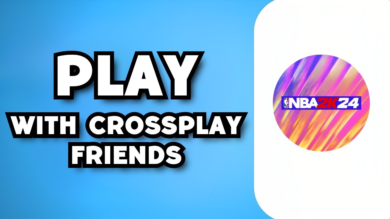 Is NBA 2K23 Crossplay? Find Out How to Play with Friends!