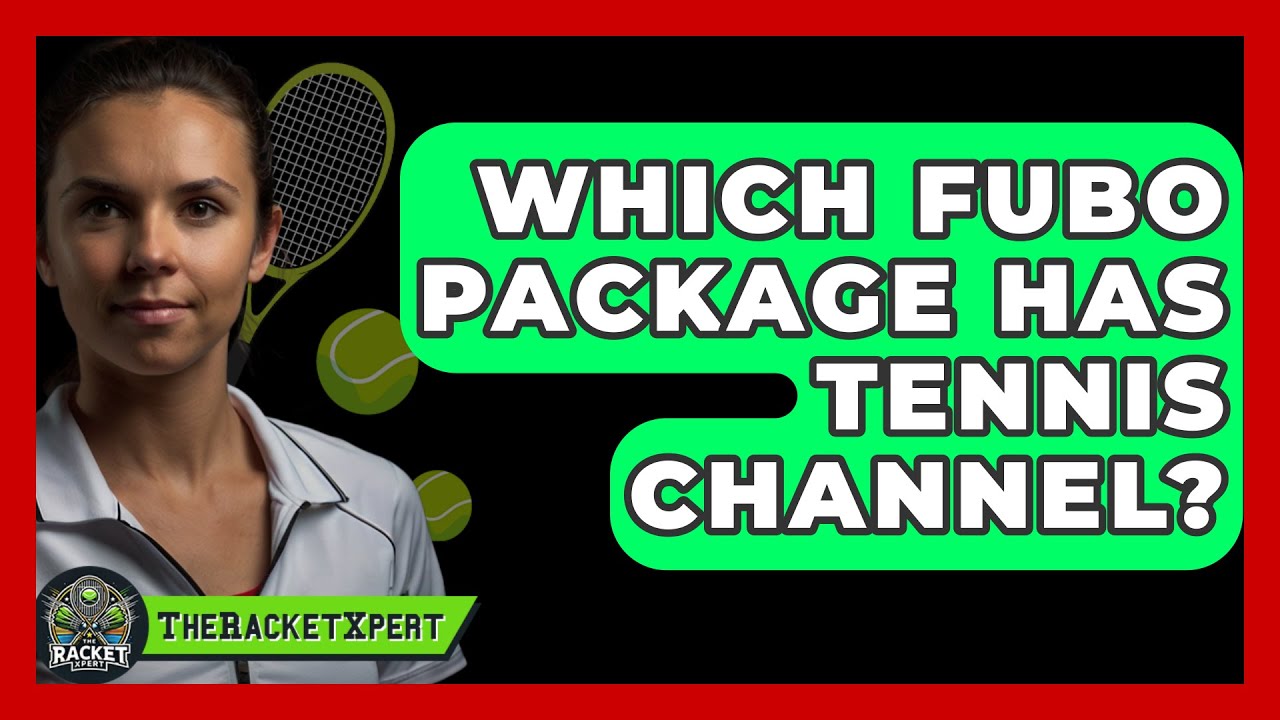 How to Watch Tennis Channel with Fubo: A Simple Streaming Guide.
